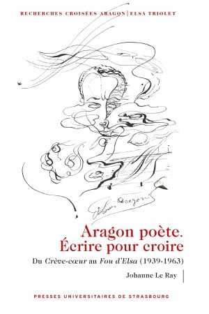 Aragon poète. Écrire pour croire